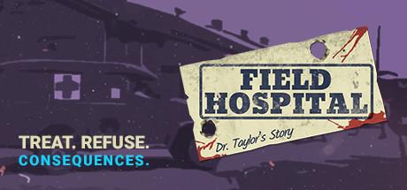 FIELD HOSPITAL DR TAYLORS STORY CRACK + FREE DOWNLOAD 