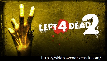 LEFT 4 DEAD 2 V2.2.2.6 CRACK + FREE DOWNLOAD
